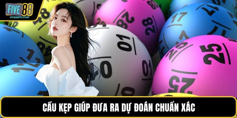 Cầu kẹp giúp đưa ra dự đoán chuẩn xác