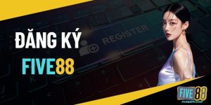 Đăng ký FIVE88