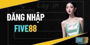 Đăng nhập FIVE88