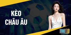 kèo châu âu
