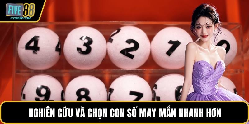 Nghiên cứu và chọn con số may mắn nhanh hơn