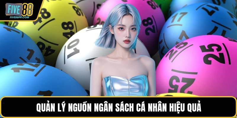 Quản lý nguồn ngân sách cá nhân hiệu quả