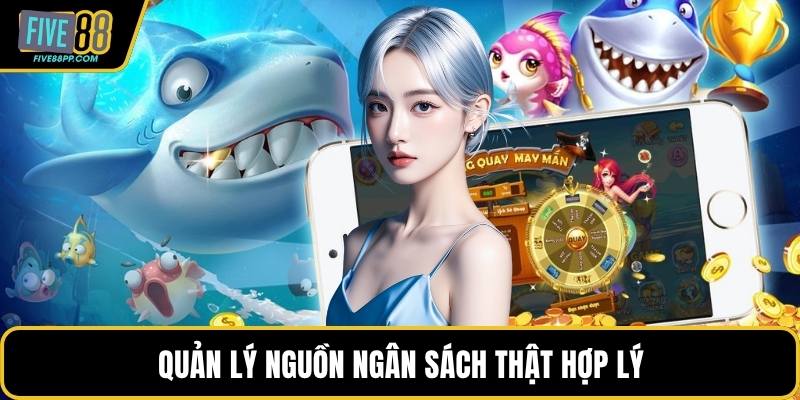 Quản lý nguồn ngân sách thật hợp lý